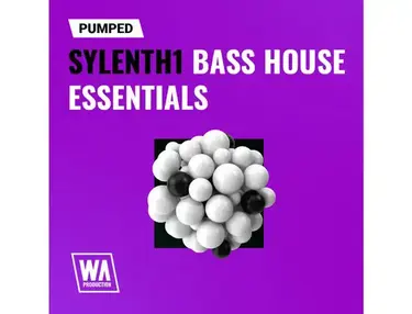 W.A. Production Pumped: Sylenth1 Bass House Essentials