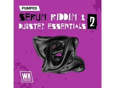 W.A. Production Pumped: Serum Riddim & Dubstep Essentials 2