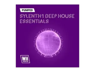 W.A. Production Pumped: Sylenth1 Deep House Essentials