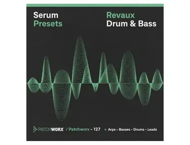 Loopmasters Patchworx Revaux DnB - Serum Presets