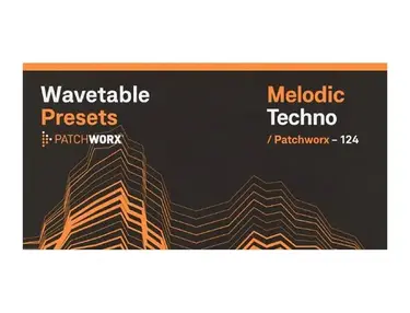 Loopmasters Patchworx Melodic Techno - Wavetable Presets