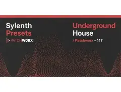 Loopmasters Patchworx Underground House - Sylenth Presets main image
