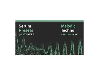 Loopmasters Patchworx Melodic Techno - Serum Presets