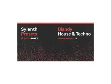 Loopmasters Patchworx Blandy_House & Techno - Sylenth Presets