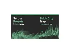 Loopmasters Patchworx Brick City Trap - Serum Presets main image