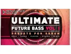Resonance Sound Ultimate Future Bass for Serum Vol. 1 main image