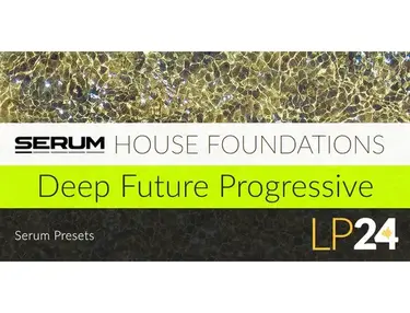 LP24 Audio Serum - House Foundations