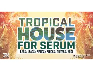 Resonance Sound Tropical House for Serum
