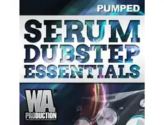 W.A. Production Pumped: Serum Dubstep Essentials main image