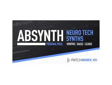 Loopmasters Proxima Presents - Neuro Tech Synths - Absynth 5 Presets
