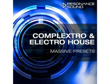 Resonance Sound Resonance Complextro & Electro House Massive Presets