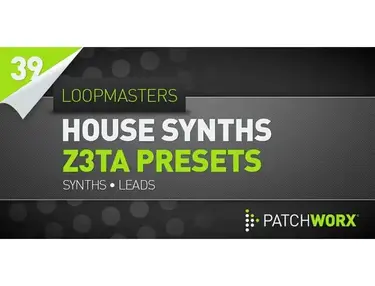 Loopmasters House Synths Z3ta Presets