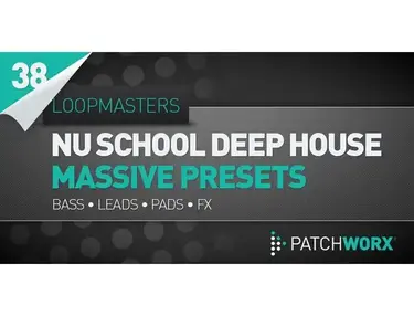 Loopmasters Nu School Deep House Massive Presets