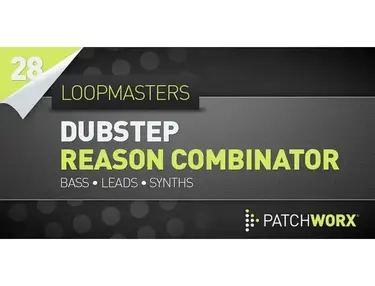 Loopmasters Dubstep Basses Reason Combinator Presets