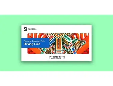 Plugin Boutique Presets Pigments Expansion Pack: Driving Tech