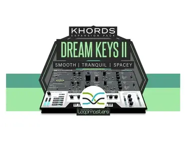 Loopmasters Plugins KHORDS Expansion Pack: Dream Keys 2