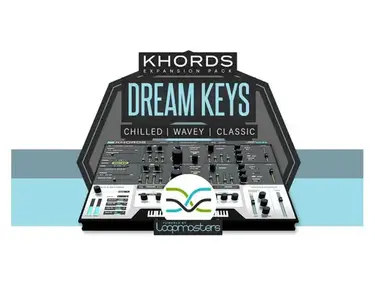 Loopmasters Plugins KHORDS Expansion Pack: Dream Keys