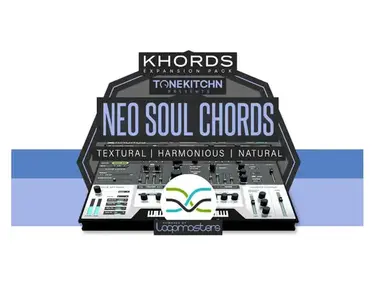 Loopmasters Plugins KHORDS Expansion Pack: Neo Soul Chords by Tone Kitchn