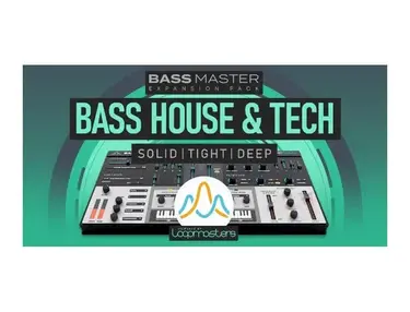 Loopmasters Plugins Bass Master Expansion Pack: Bass House & Tech