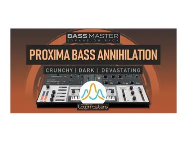 Loopmasters Plugins Bass Master Expansion Pack: Proxima Bass Annihilation