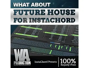 W.A. Production Future House for Instachord