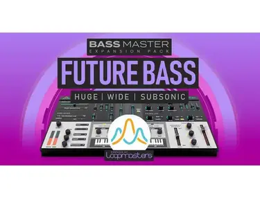 Loopmasters Plugins Bass Master Expansion Pack: Future Bass