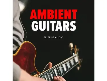Spitfire Audio Ambient Guitars Library