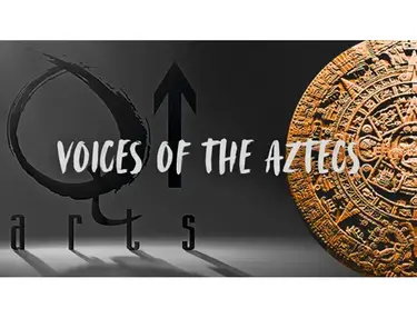 Q Up Arts Voices of the Aztecs