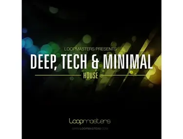 Loopmasters Deep Tech and Minimal House