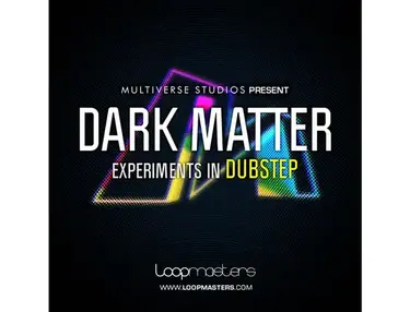 Loopmasters Dark Matter - Experiments in Dubstep