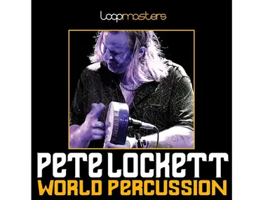 Loopmasters Pete Lockett World Percussion