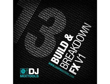 Loopmasters DJ Mixtools  13 - Build and Breakdown FX Vol 1