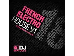 Loopmasters DJ Mixtools 18 - French Electro House Vol. 1 main image