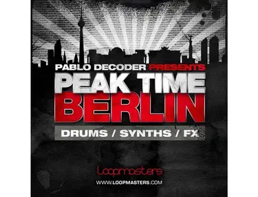 Loopmasters Pablo Decoder Presents Peak Time Berlin