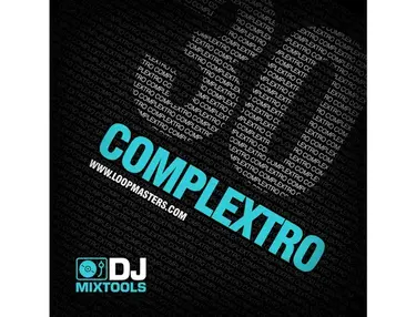 Loopmasters DJ Mixtools 30 - Complextro