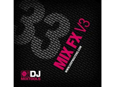 Loopmasters DJ Mixtools 33 - Mix FX Vol 3
