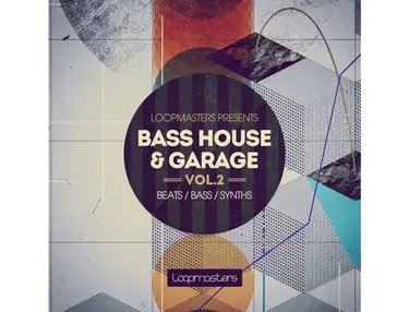 Loopmasters Bass House & Garage Vol. 2
