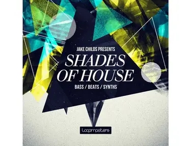 Loopmasters Jake Childs Presents Shades Of House
