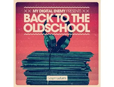 Loopmasters My Digital Enemy Presents Back to The Old School