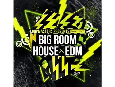 Loopmasters Big Room House & EDM