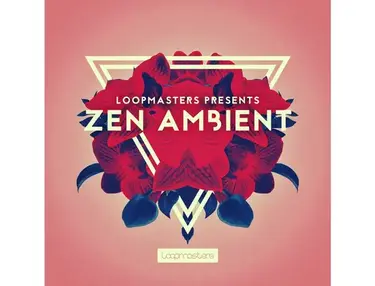 Loopmasters Zen Ambient