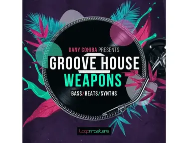 Loopmasters Danny Cohiba - Groove House Weapons