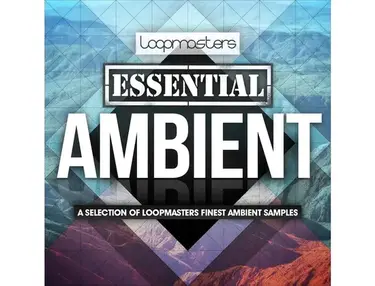 Loopmasters Essentials 36 - Essential Ambient