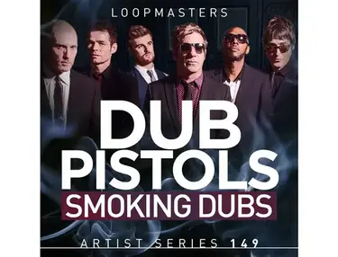 Loopmasters Dub Pistols - Smoking Dubs