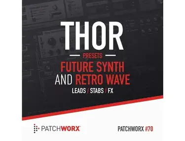 Loopmasters Future Synth & Retro Wave Reason Thor Presets