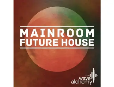 Wave Alchemy Mainroom Future House
