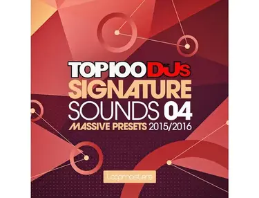 Loopmasters Top 100 DJs Signature Sounds Massive Presets Vol. 4