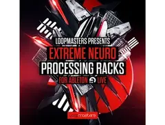 Loopmasters Extreme Neuro Processing Racks for Ableton main image