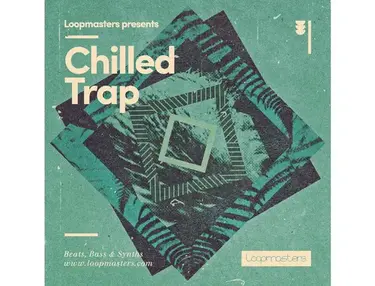 Loopmasters Chilled Trap
