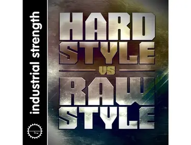 Industrial Strength Hard Style VS Raw Style